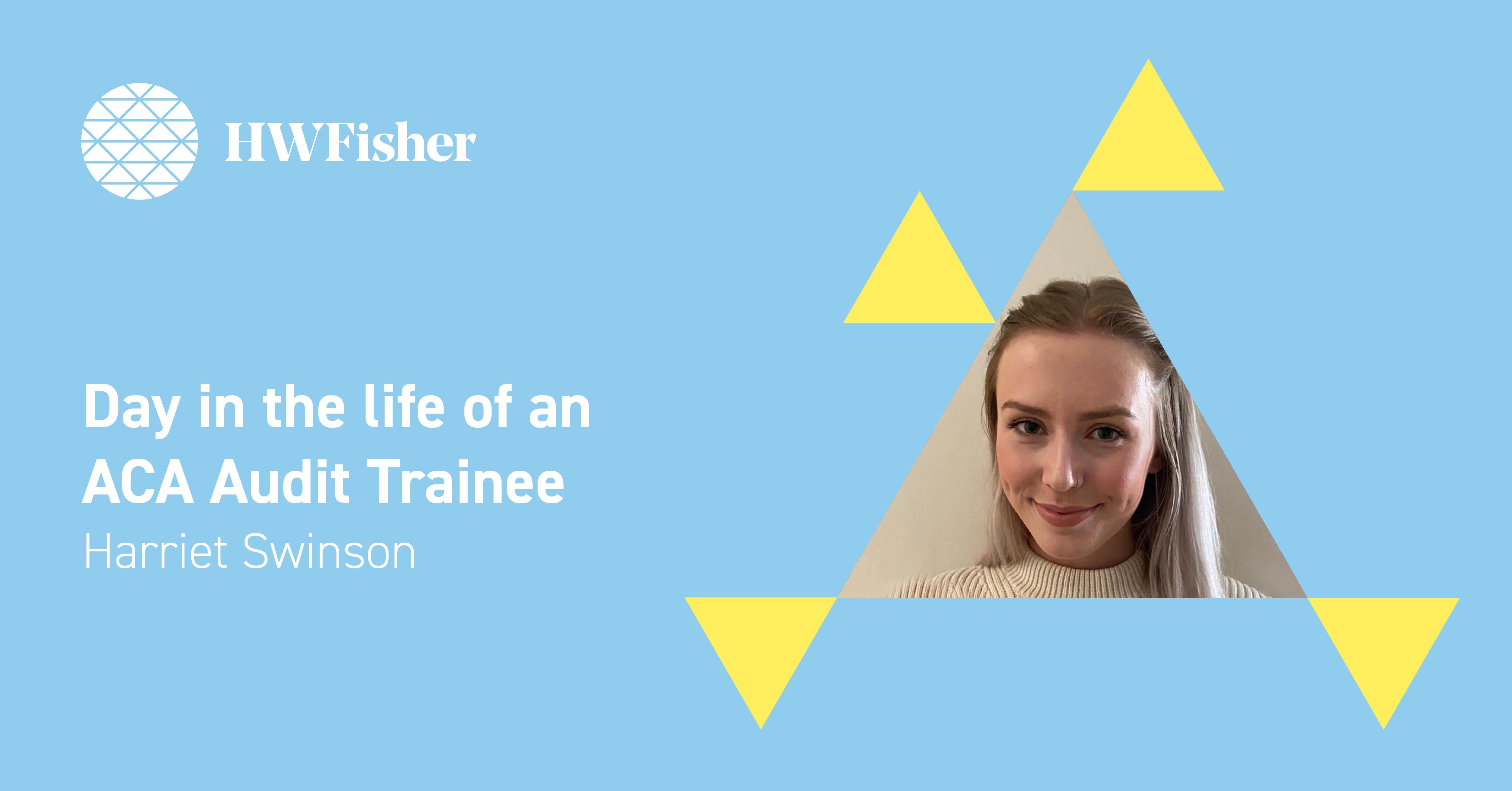 Meet Harriet Swinson, ACA Audit Trainee at HW Fisher HW Fisher