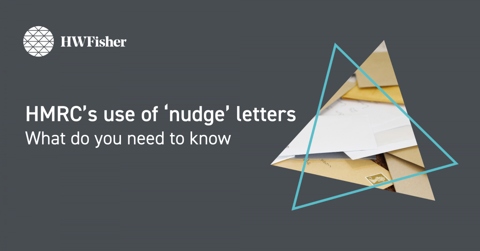 HMRC’s use of ‘nudge’ letters what do you need to know HW Fisher