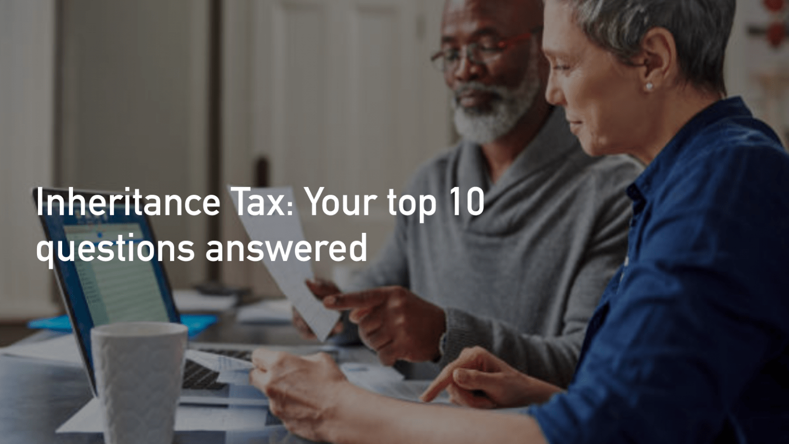 Top 10 Inheritance Tax Planning Questions Answered