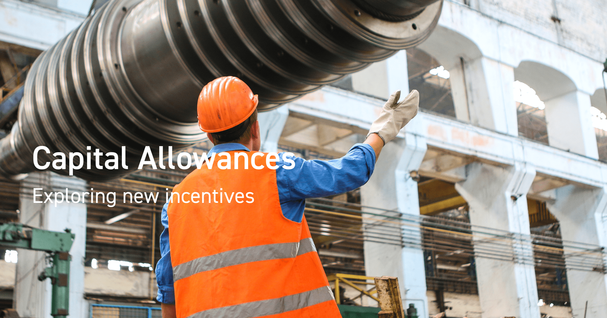 Capital Allowances Exploring new incentives HW Fisher
